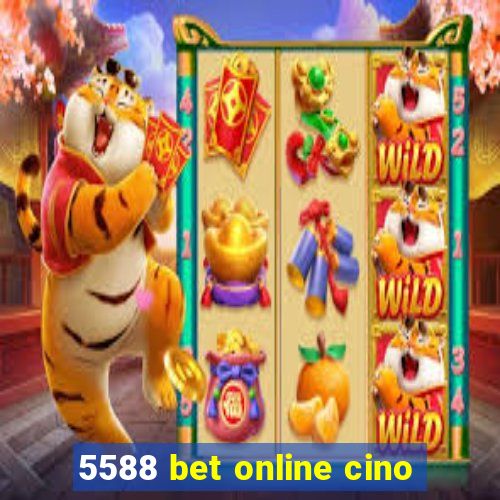 5588 bet online cino